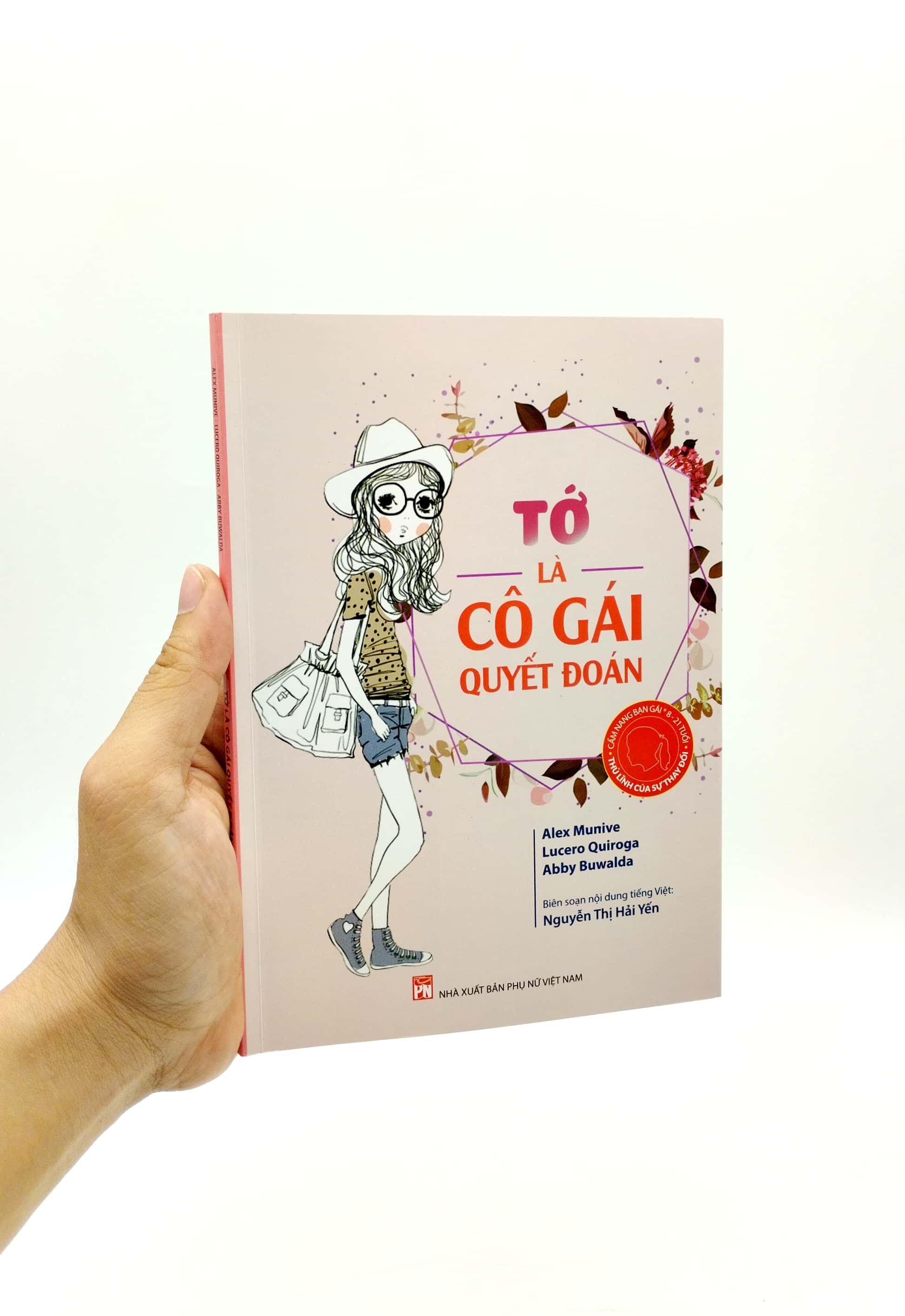 cẩm nang bạn gái - thủ lĩnh của sự thay đổi - tớ là cô gái quyết đoán (tái bản 2022) - Ảnh 7
