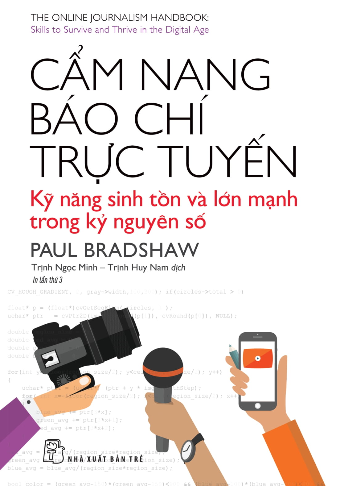cẩm nang báo chí trực tuyến - kỹ năng sinh tồn và lớn mạnh trong kỷ nguyên số (tái bản 2025) - Ảnh 2