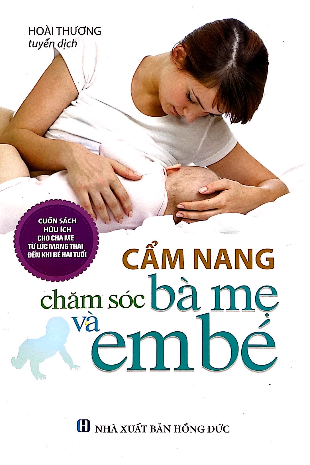 cẩm nang chăm sóc bà mẹ và em bé - Ảnh 2