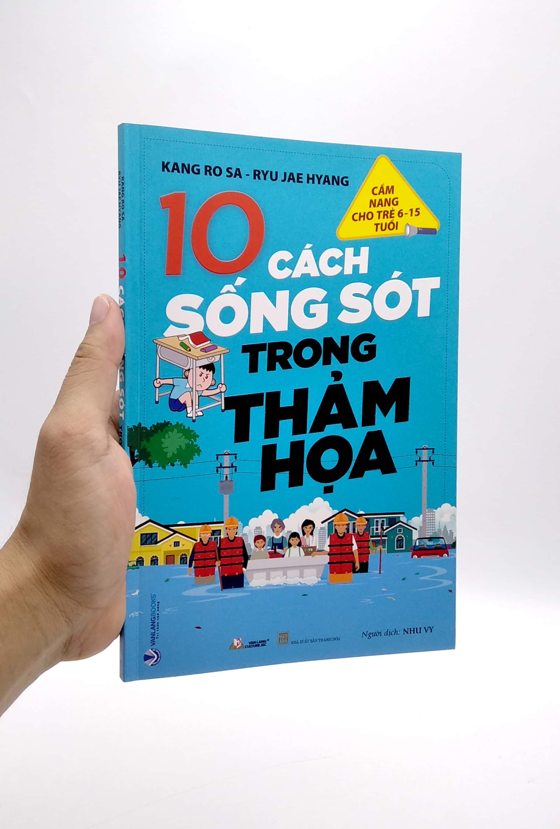 cẩm nang cho trẻ từ 6 -15 tuổi - 10 cách sống sót trong thảm họa - Ảnh 7