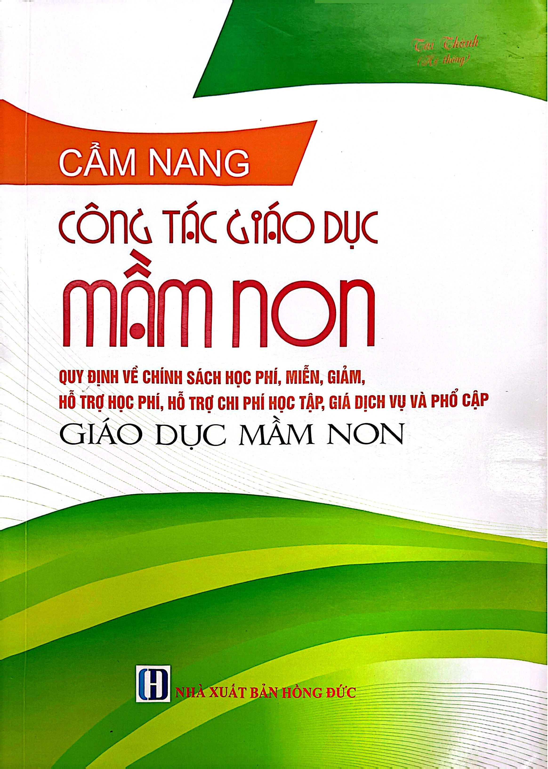 Cẩm Nang Công Tác Giáo Dục Mầm Non - Các Quy Định Về Chính Sách Học Phí, Miễn, Giảm, Hỗ Trợ Học Phí, Hỗ Trợ Chi Phí Học Tập, Giá Dịch Vụ Và Phổ Cập Giáo Dục Mầm Non - Ảnh 2