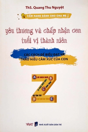 cẩm nang dành cho cha mẹ - yêu thương và chấp nhận con tuổi vị thành niên - Ảnh 2