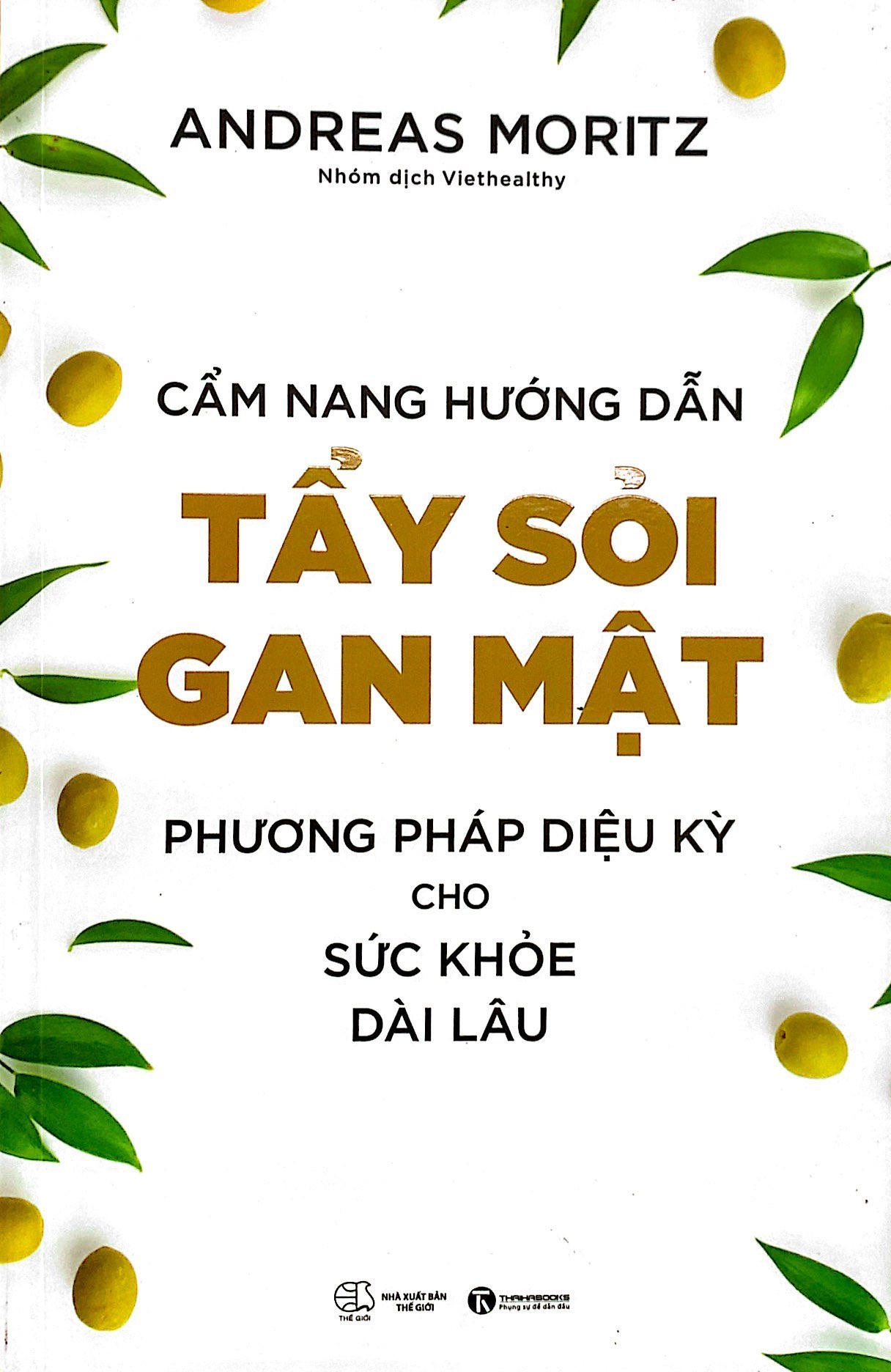 cẩm nang hướng dẫn tẩy sỏi gan mật - phương pháp diệu kỳ cho sức khỏe dài lâu (tái bản 2023) - Ảnh 2