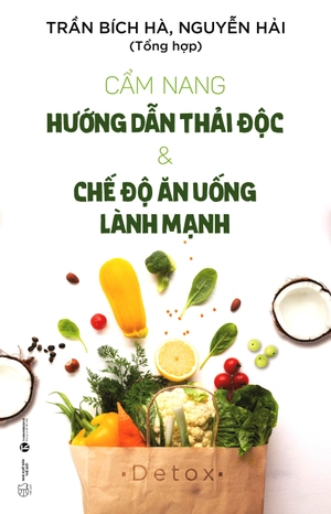 cẩm nang hướng dẫn thải độc & chế độ ăn uống lành mạnh - Ảnh 2