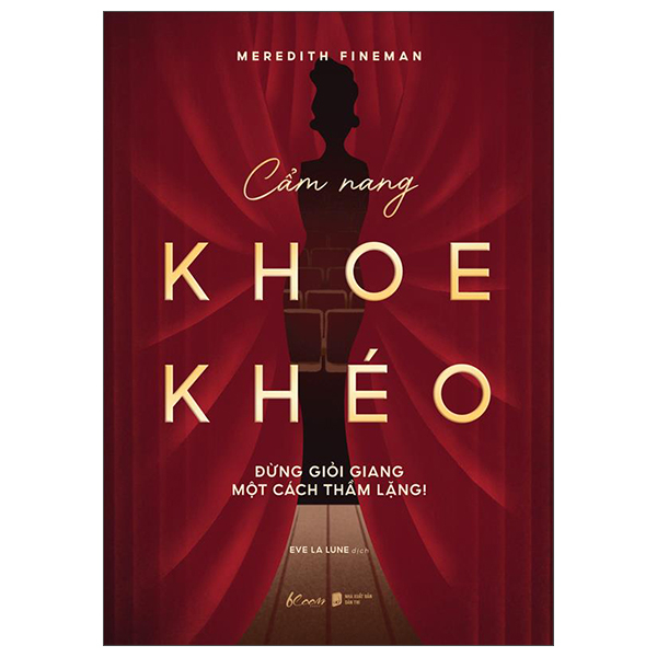 Cẩm Nang Khoe Khéo - Đừng Giỏi Giang Một Cách Thầm Lặng!