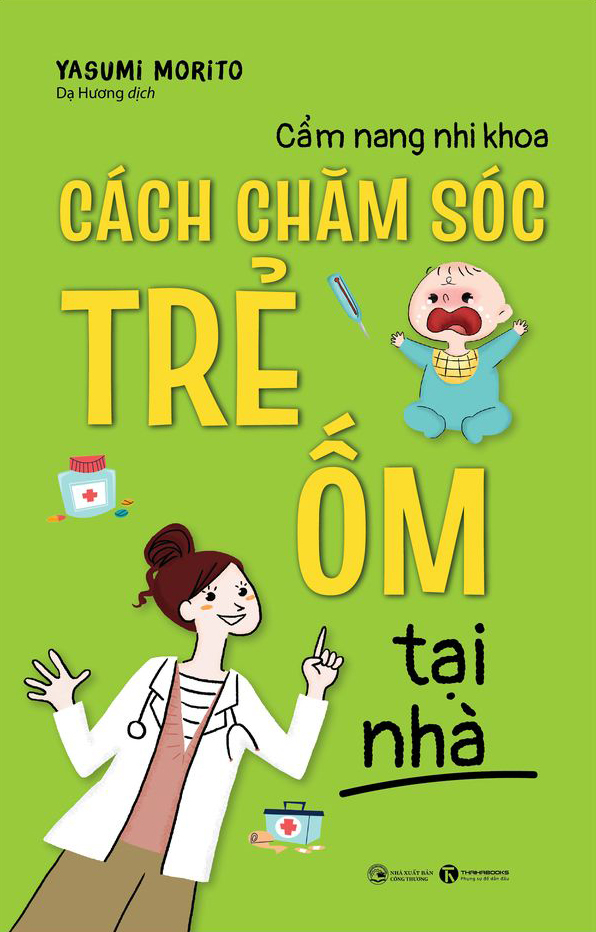 cẩm nang nhi khoa: cách chăm sóc trẻ ốm tại nhà - Ảnh 2