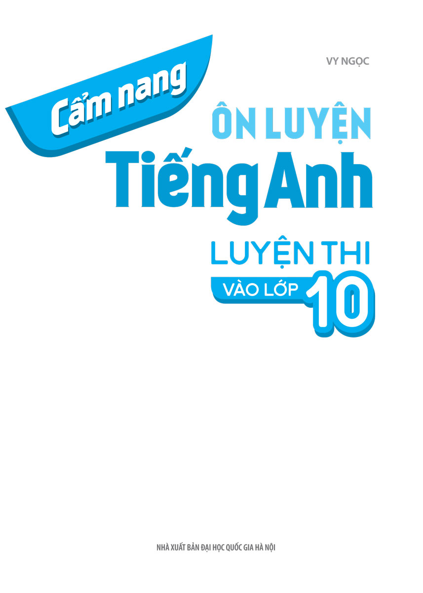 cẩm nang ôn luyện tiếng anh luyện thi vào lớp 10 - Ảnh 3