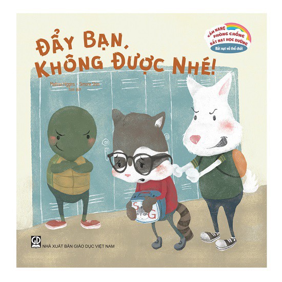 cẩm nang phòng chống bắt nạt học đường - bắt nạt về thể chất: đẩy bạn, không được nhé - Ảnh 2