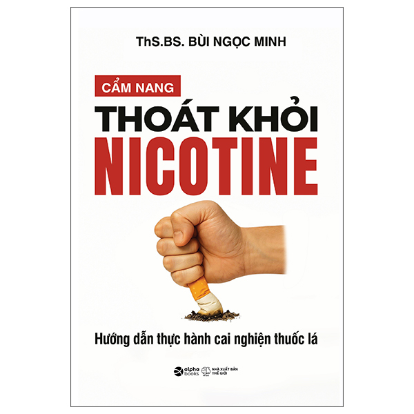 Cẩm Nang Thoát Khỏi Nicotine - Hướng Dẫn Cai Nghiện Thuốc Lá