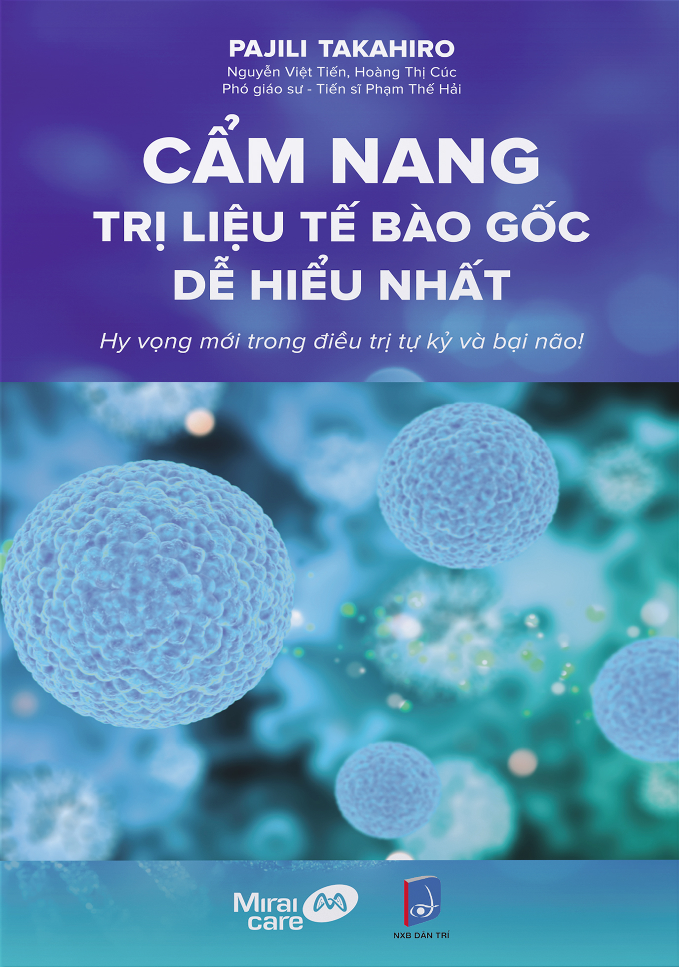 cẩm nang trị liệu tế bào gốc dễ hiểu nhất - hy vọng mới trong điều trị tự kỷ và bại não! - Ảnh 2
