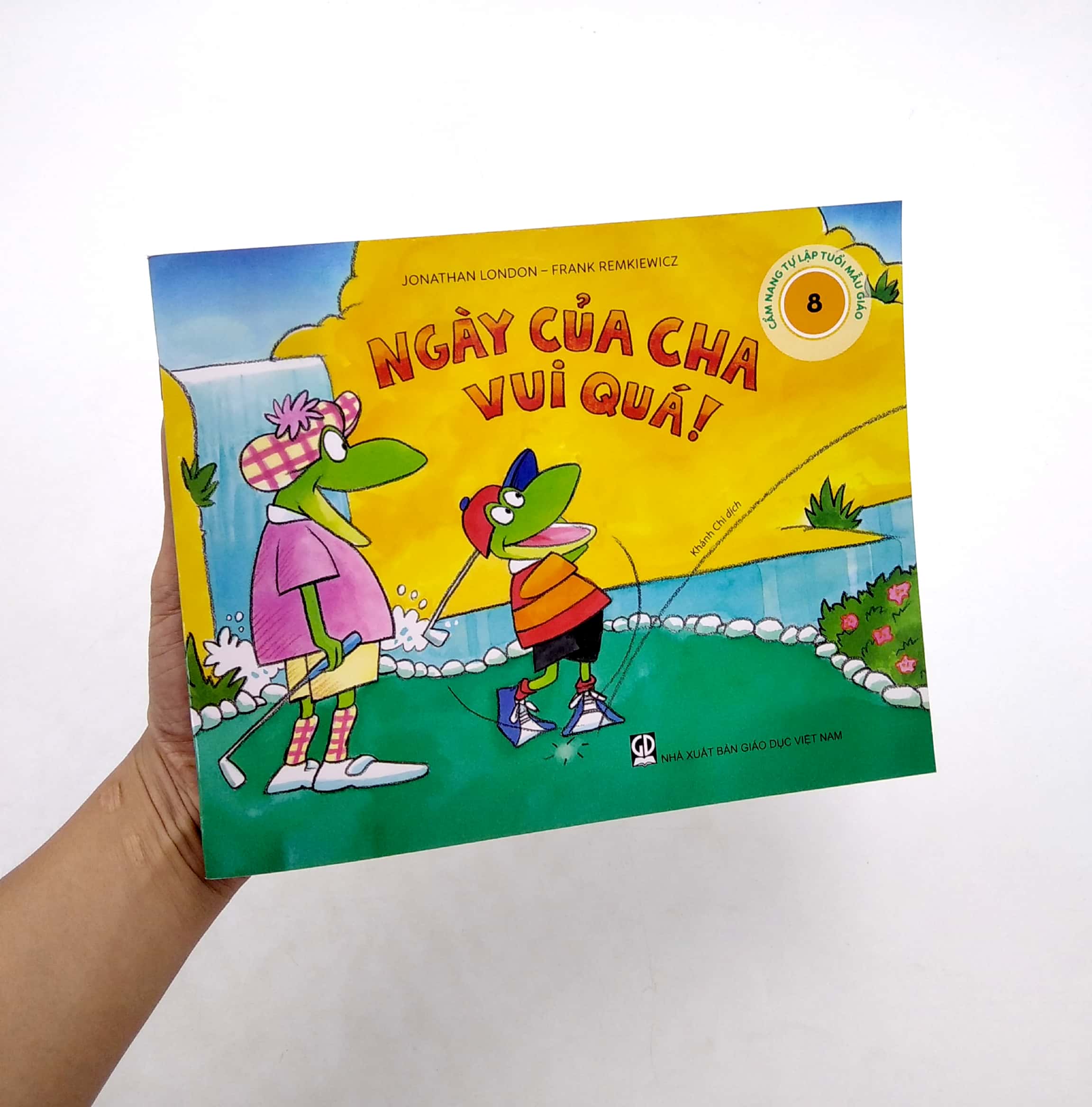 cẩm nang tự lập tuổi mẫu giáo - ngày của cha vui quá - Ảnh 7