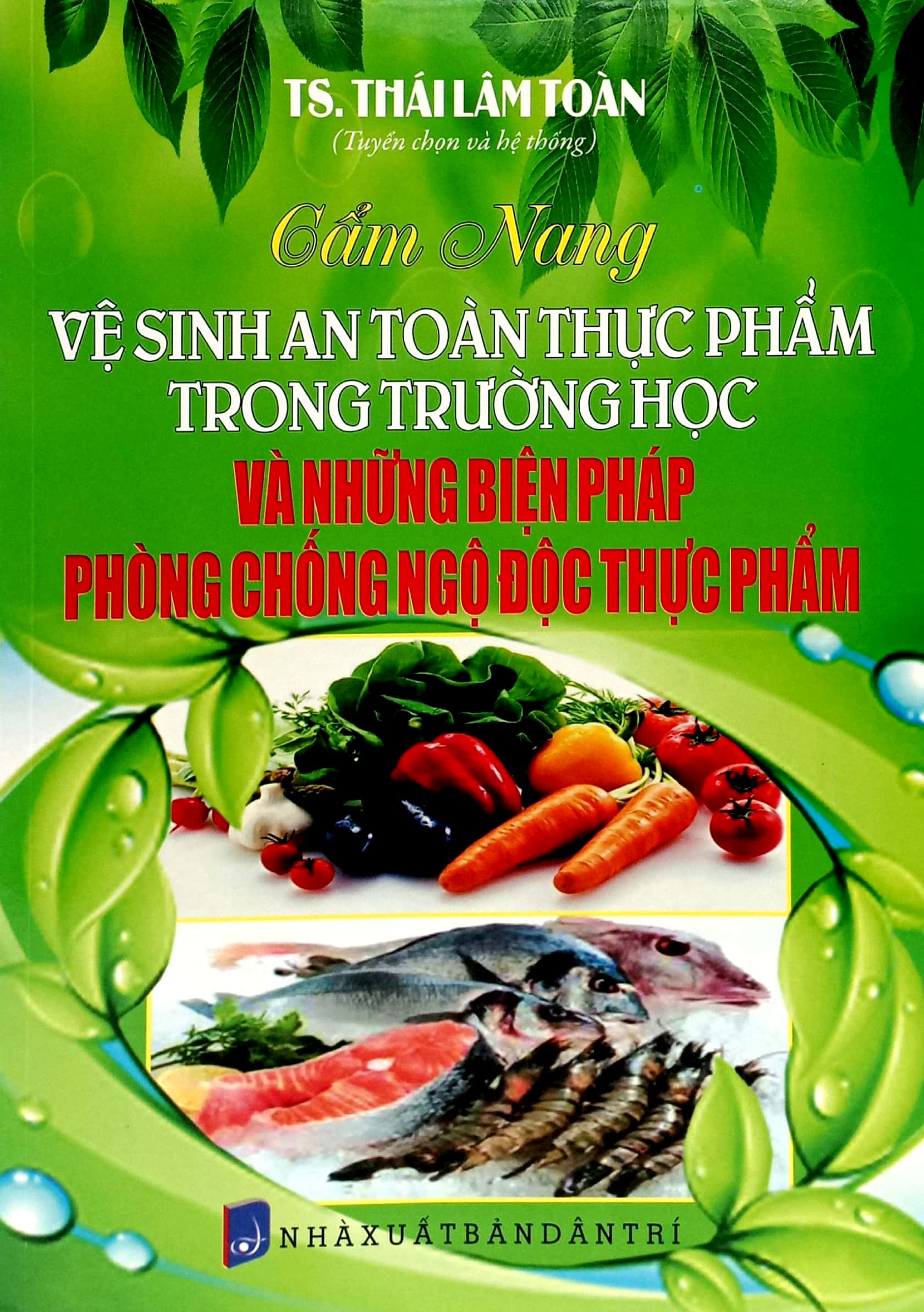cẩm nang vệ sinh an toàn thực phẩm trong trường học và những biện pháp phòng chống ngộ độc thực phẩm - Ảnh 2