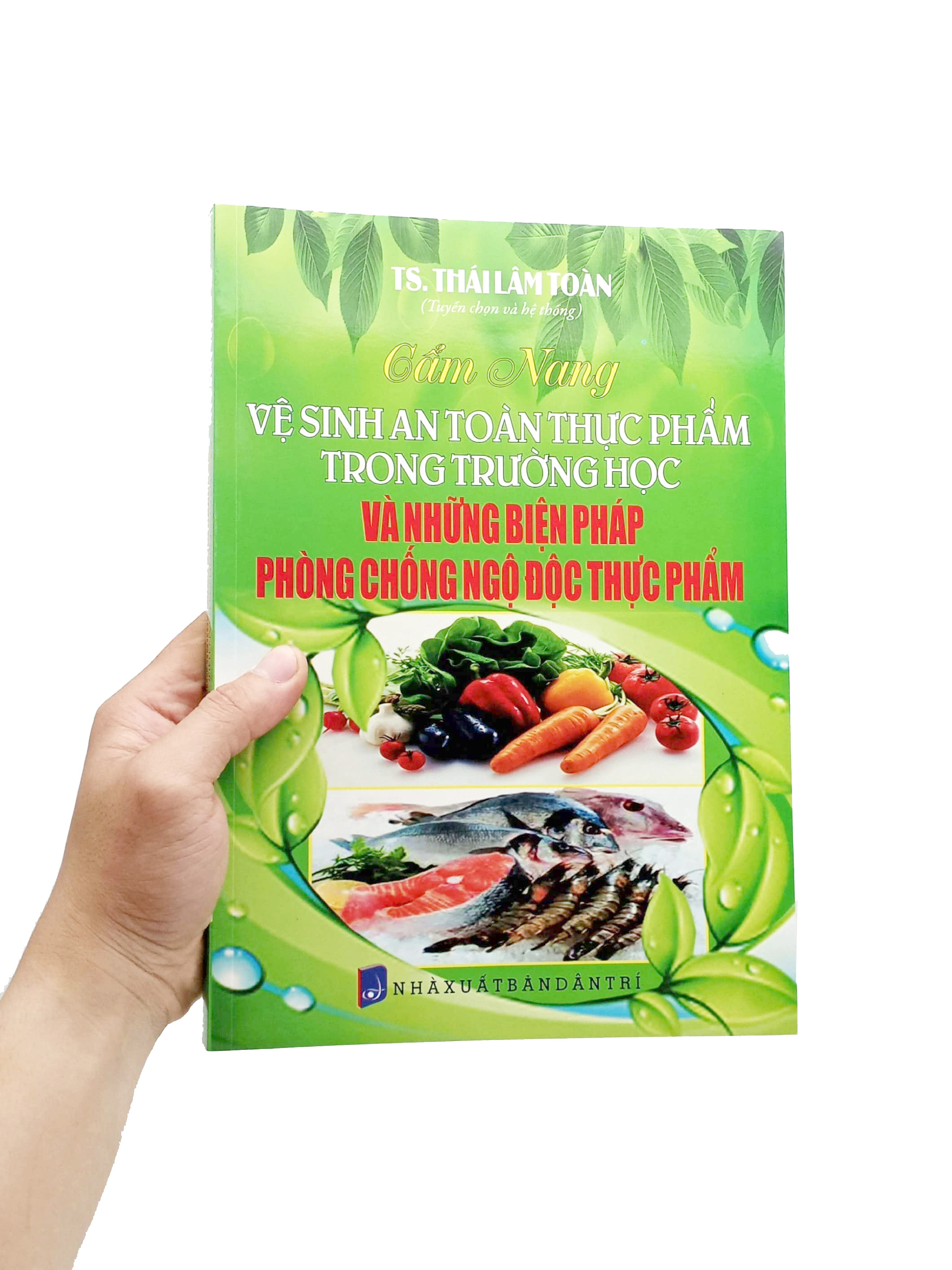 cẩm nang vệ sinh an toàn thực phẩm trong trường học và những biện pháp phòng chống ngộ độc thực phẩm - Ảnh 7