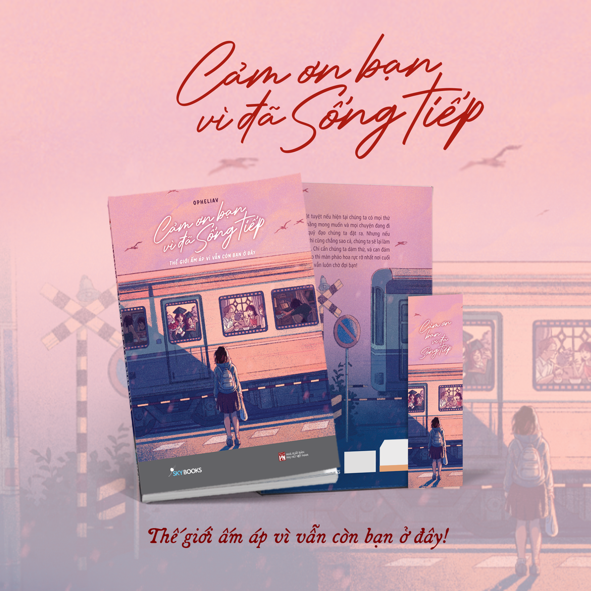 Cảm Ơn Bạn Vì Đã Sống Tiếp - Thế Giới Ấm Áp Vì Vẫn Còn Bạn Ở Đây - Ảnh 2