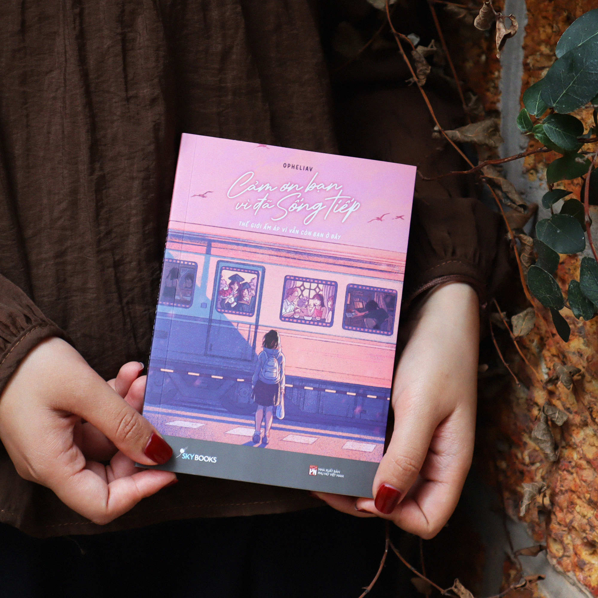 Cảm Ơn Bạn Vì Đã Sống Tiếp - Thế Giới Ấm Áp Vì Vẫn Còn Bạn Ở Đây - Ảnh 6