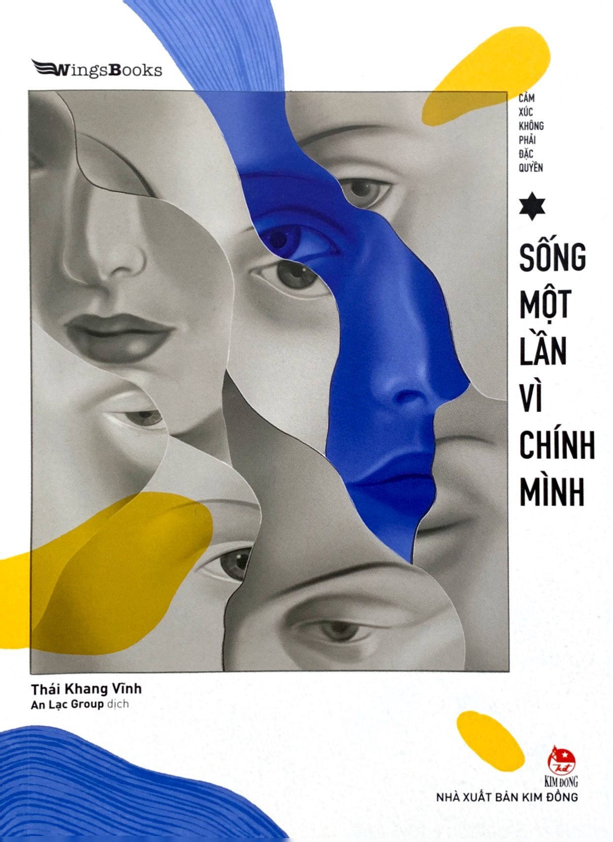 cảm xúc không phải đặc quyền - sống một lần vì chính mình - Ảnh 2