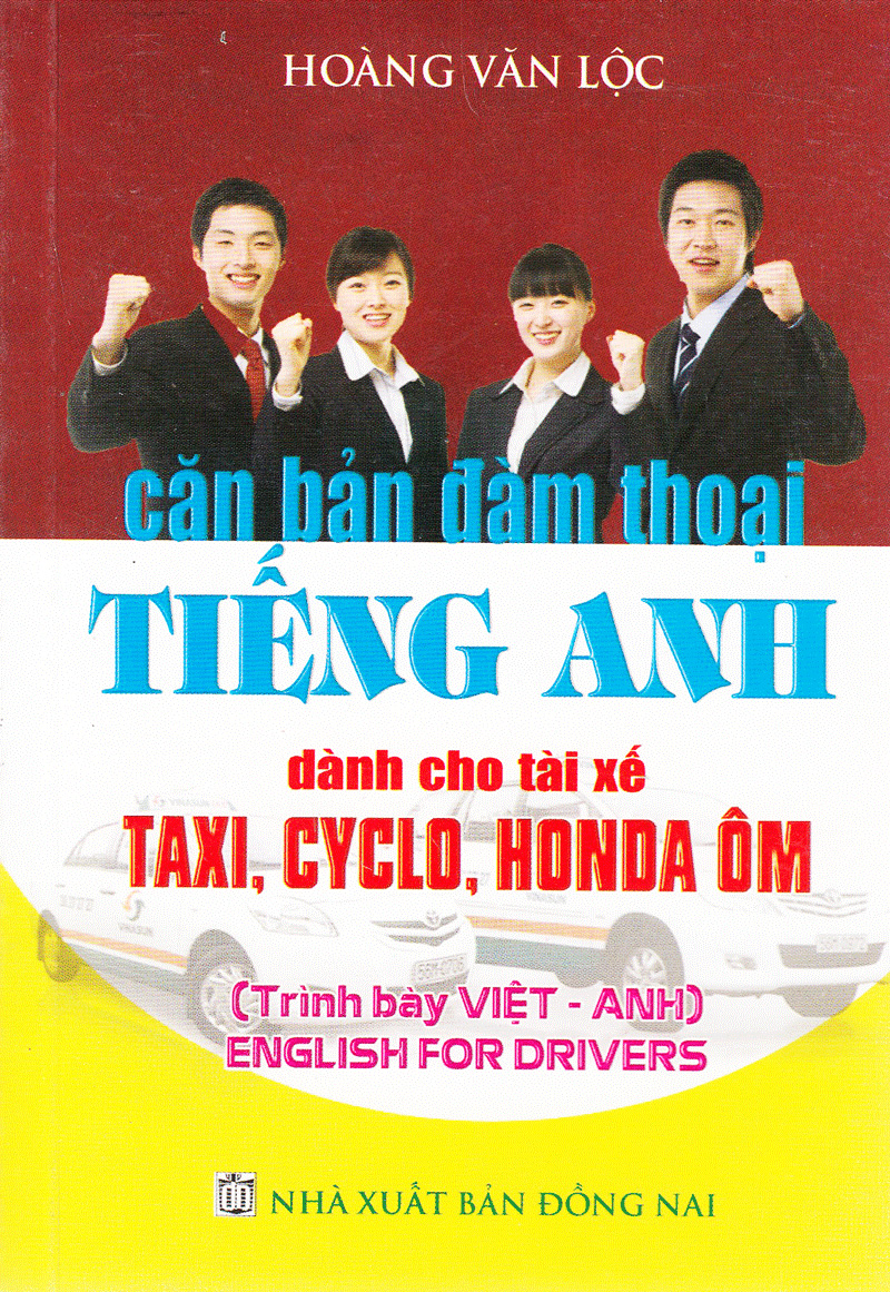 căn bản đàm thoại tiếng anh (dành cho tài xế taxi, cyclo, honda ôm) - Ảnh 2