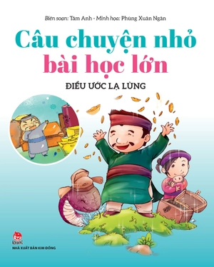 câu chuyện nhỏ bài học lớn - điều ước lạ lùng - Ảnh 2