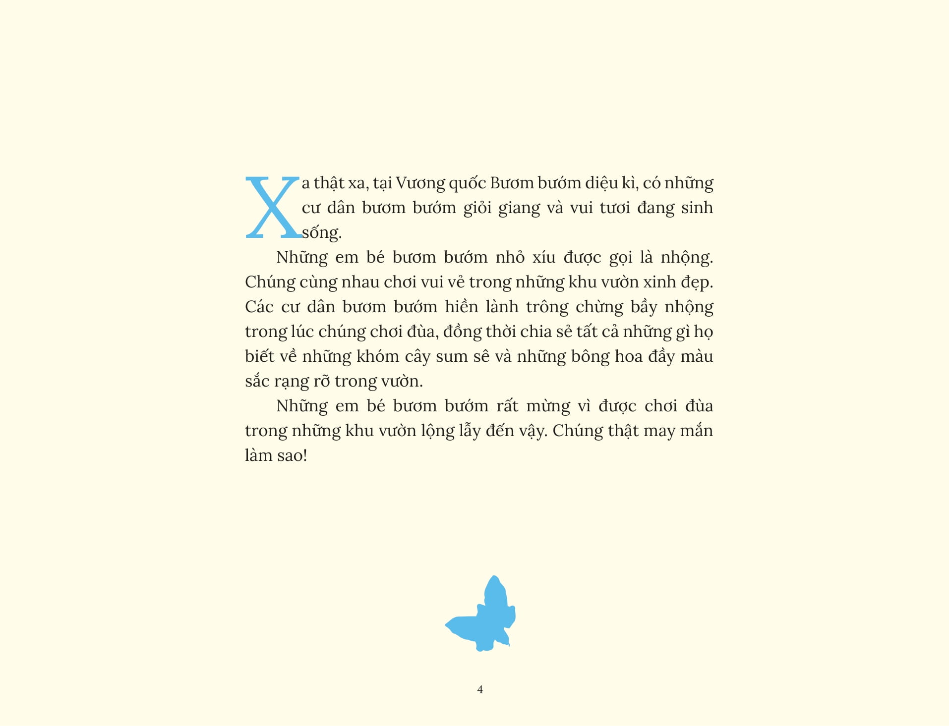 câu chuyện về những em bé bươm bướm - Ảnh 3