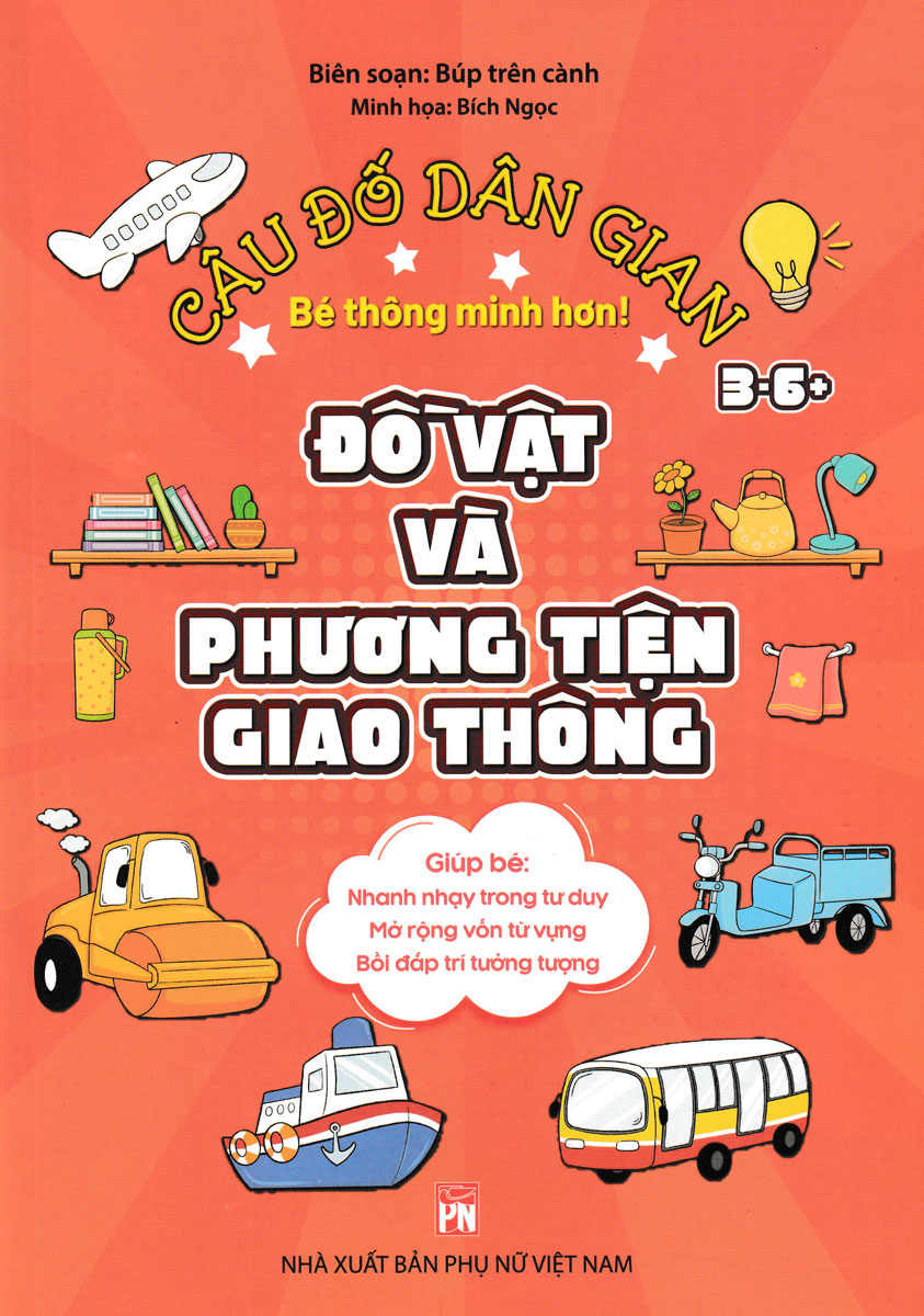 câu đố dân gian - đồ vật và phương tiện giao thông (dành cho bé từ 3-6 tuổi) - Ảnh 2