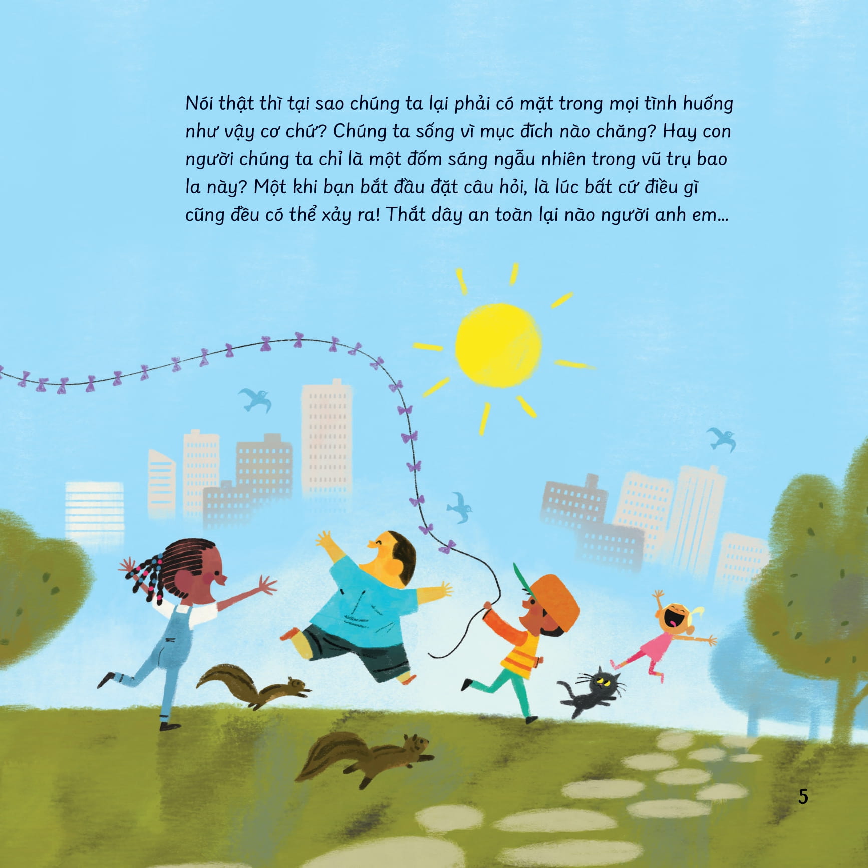 câu hỏi lớn thế giới to - tại sao chúng ta ở đây? - Ảnh 4