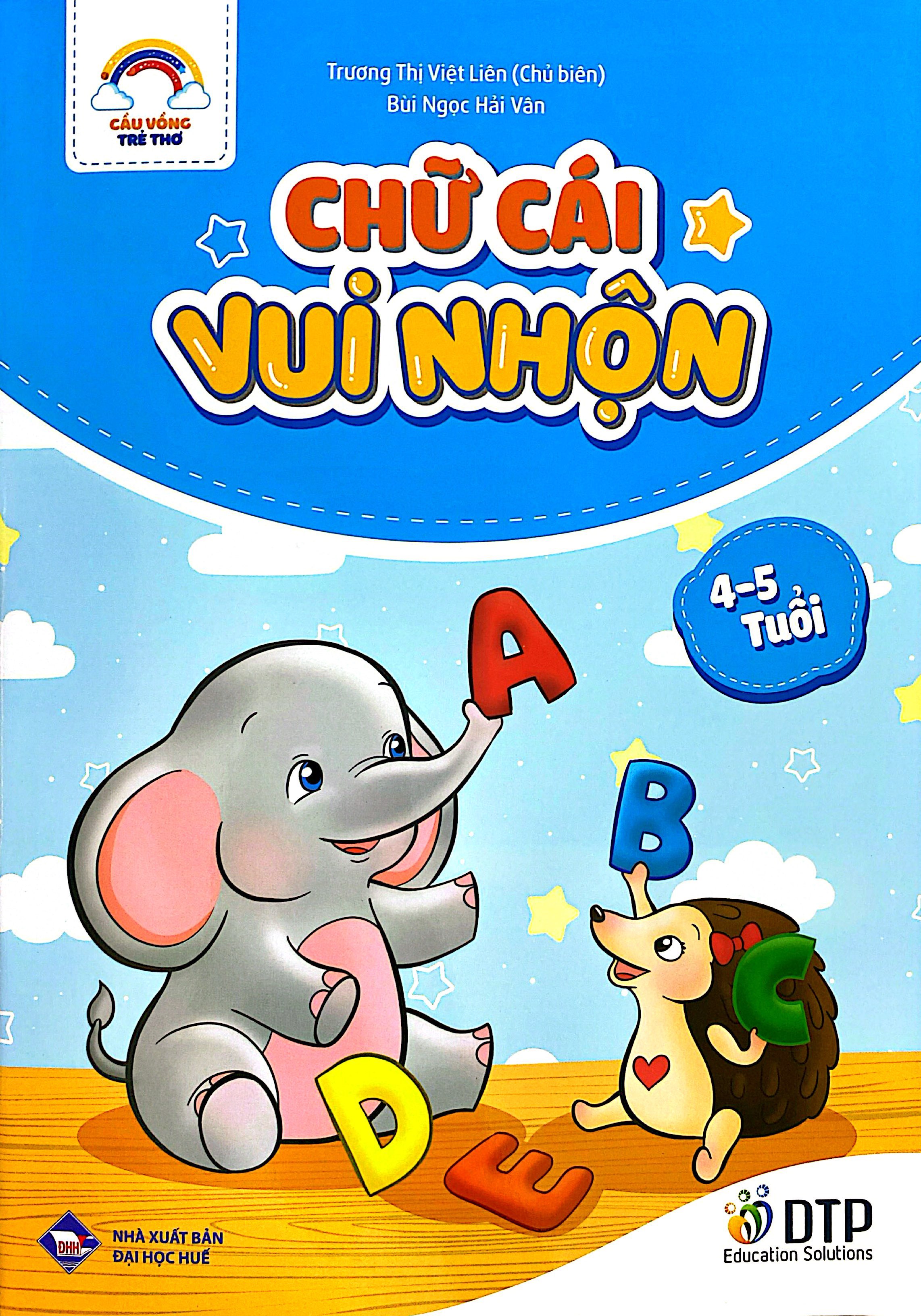 Cầu Vồng Trẻ Thơ - Chữ Cái Vui Nhộn - Dành Cho Trẻ 4-5 Tuổi - Ảnh 2