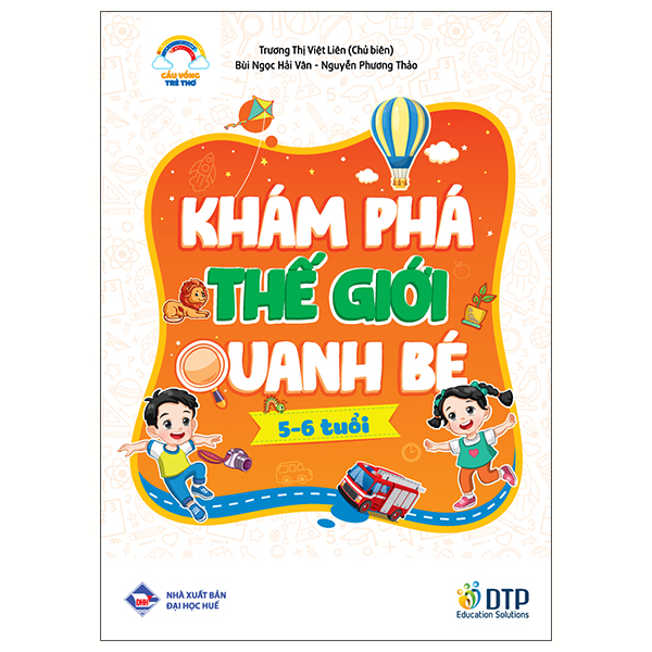 Cầu Vồng Trẻ Thơ - Khám Phá Thế Giới Quanh Bé - Dành Cho Trẻ 5-6 Tuổi