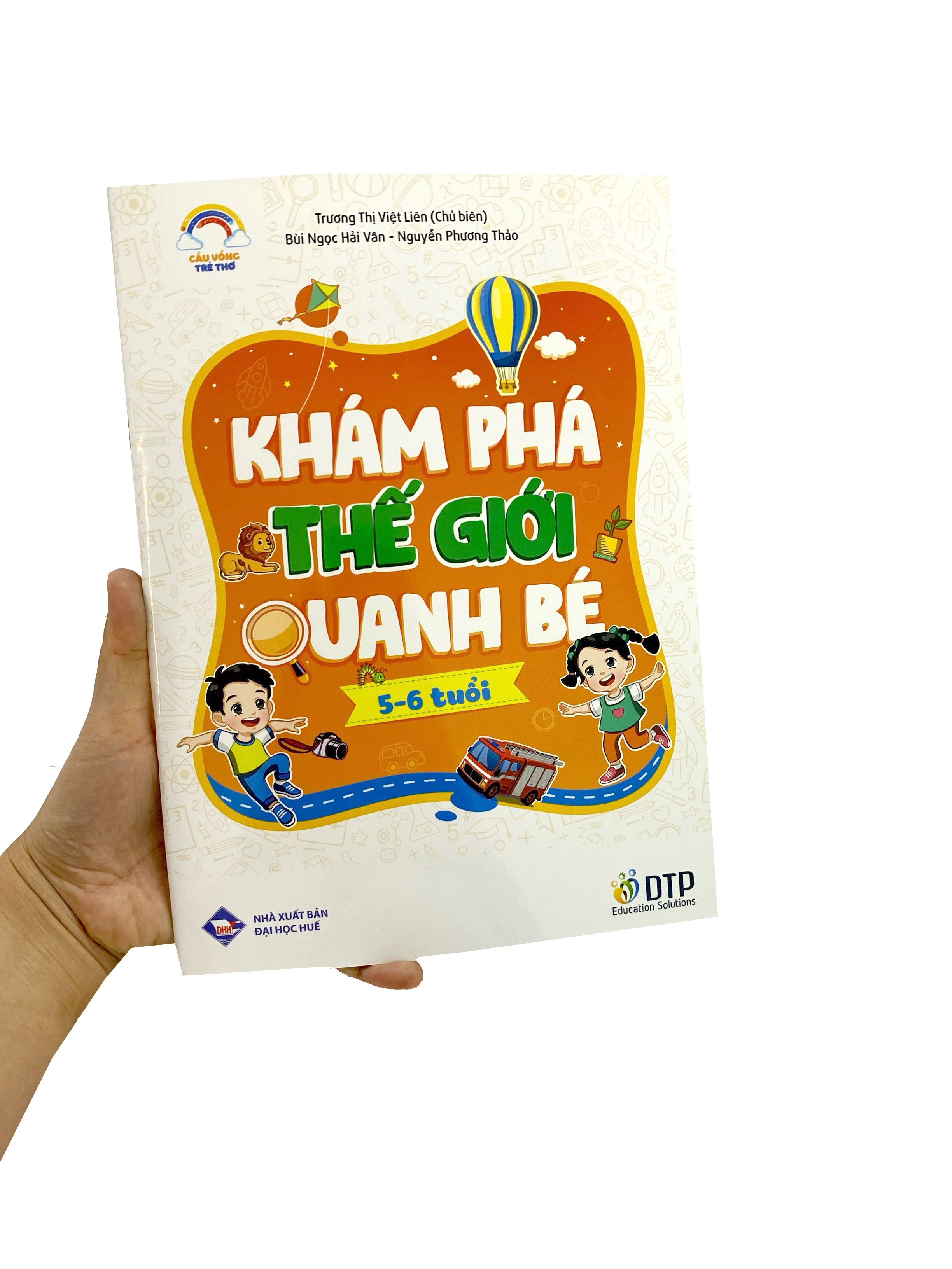 Cầu Vồng Trẻ Thơ - Khám Phá Thế Giới Quanh Bé - Dành Cho Trẻ 5-6 Tuổi - Ảnh 7