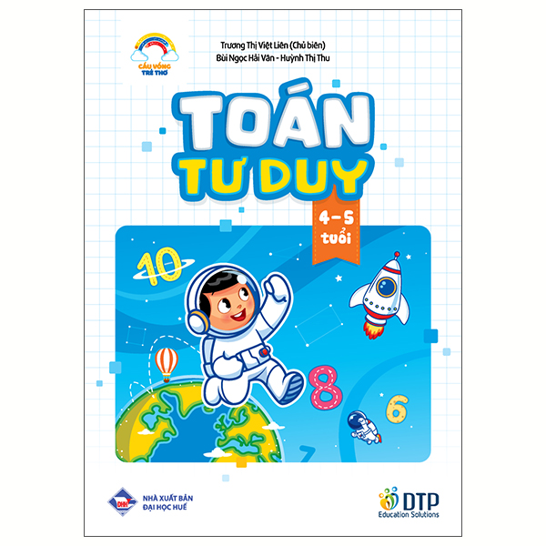 Cầu Vồng Trẻ Thơ - Toán Tư Duy - Dành Cho Trẻ 4-5 Tuổi