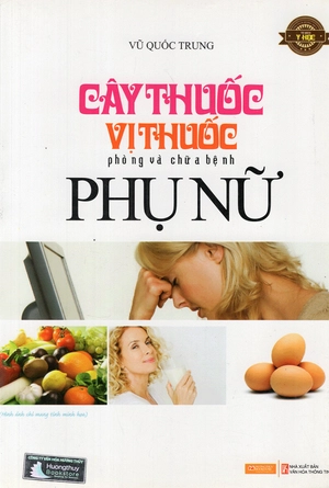 cây thuốc, vị thuốc phòng và chữa bệnh phụ nữ - Ảnh 2