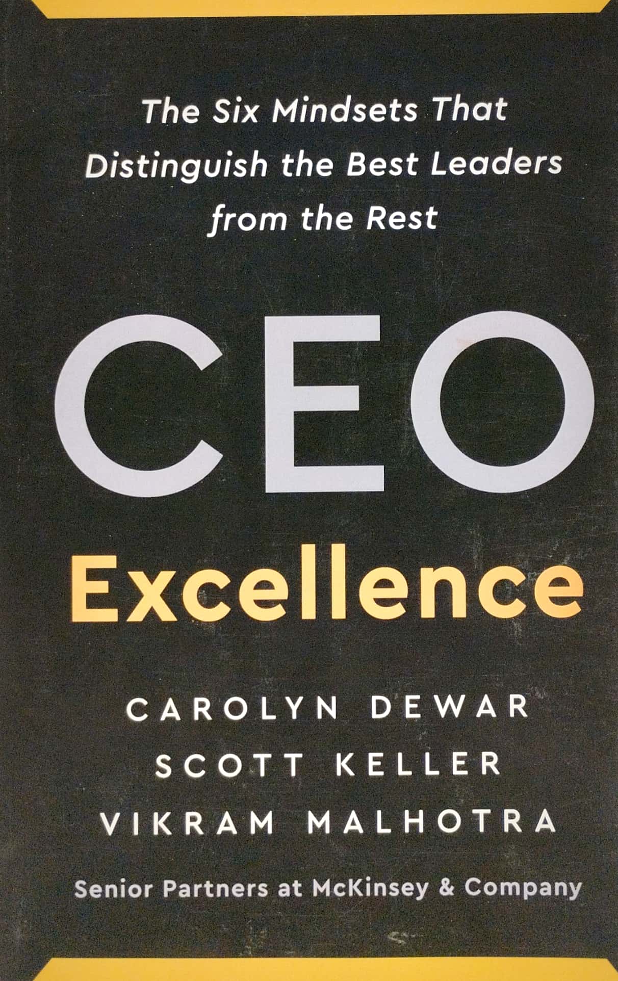 CEO Excellence: The Six Mindsets That Distinguish The Best Leaders From The Rest - Ảnh 2