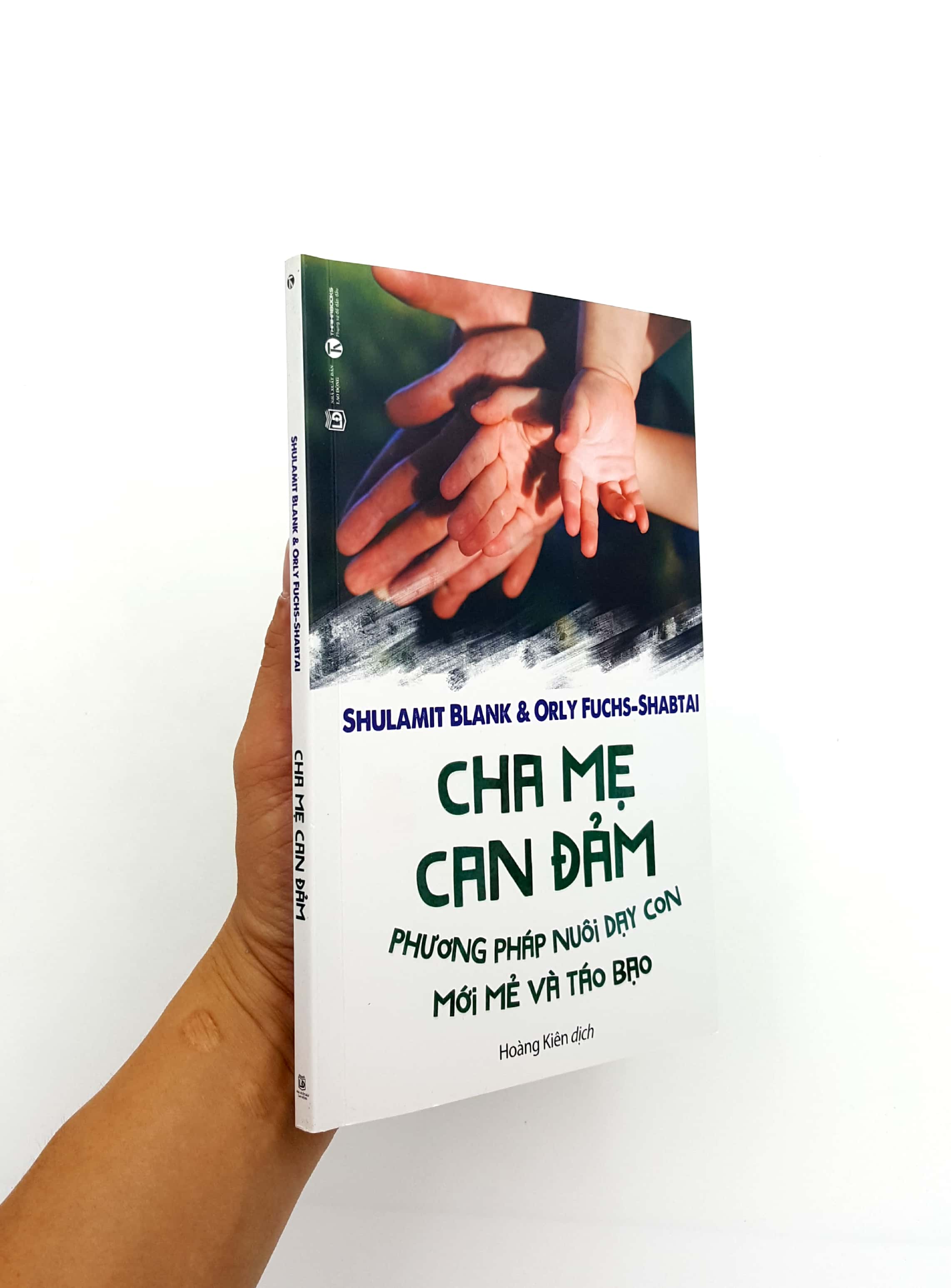 cha mẹ can đảm - phương pháp nuôi dạy con mới mẻ và táo bạo - Ảnh 12