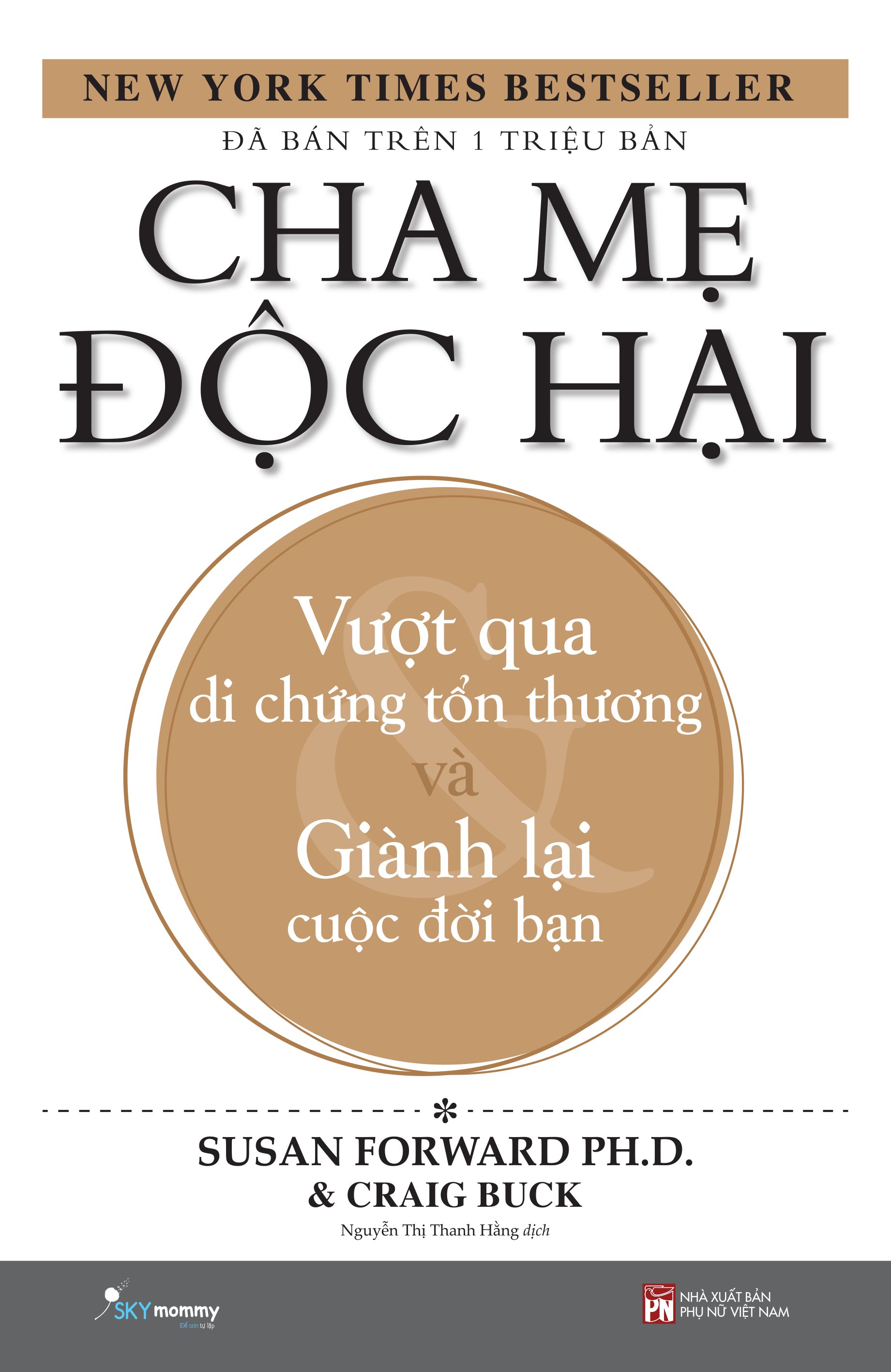 Cha Mẹ Độc Hại - Toxic Parents (Tái Bản 2022) - Ảnh 2