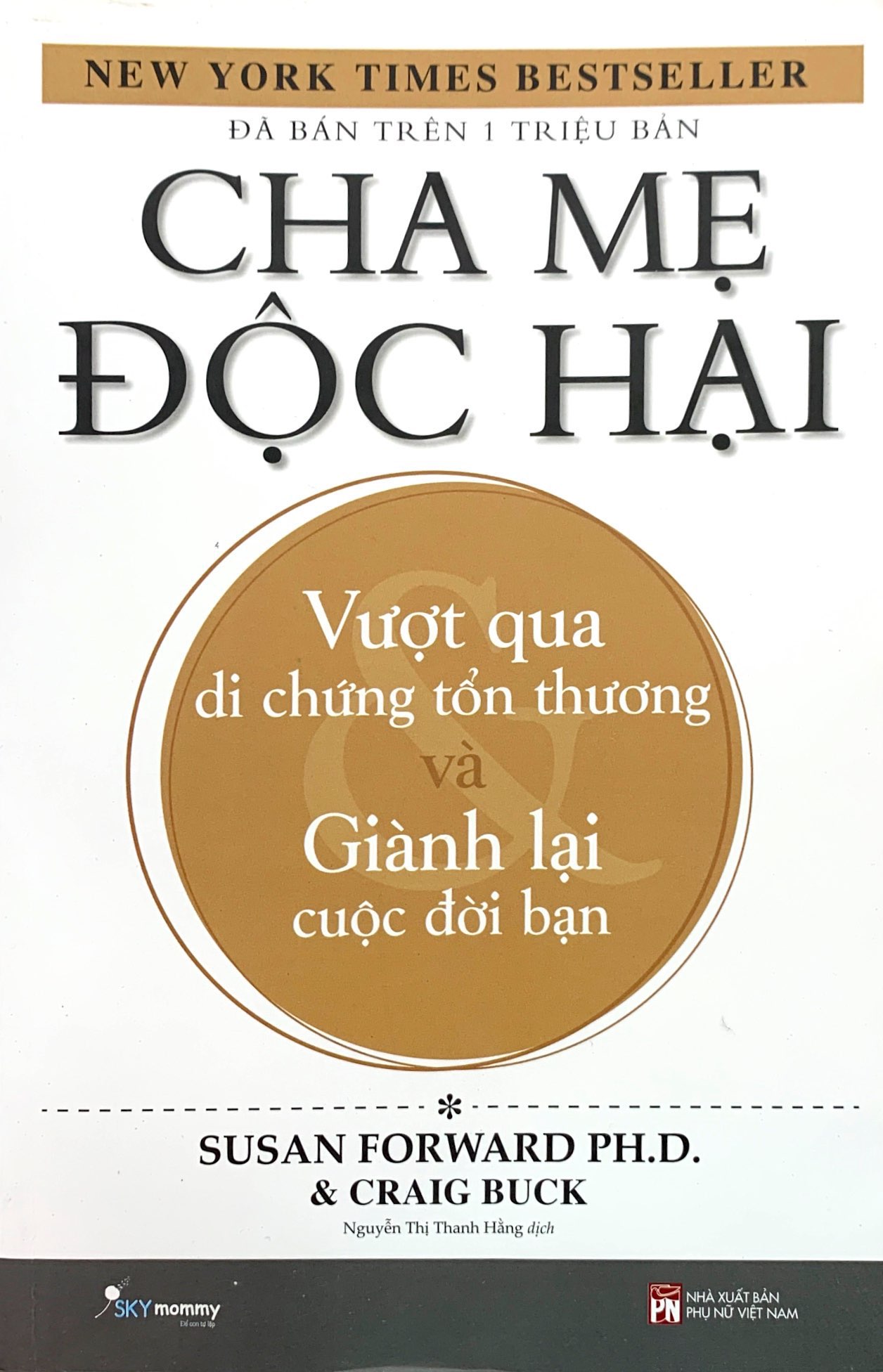 Cha Mẹ Độc Hại - Toxic Parents (Tái Bản 2022) - Ảnh 3