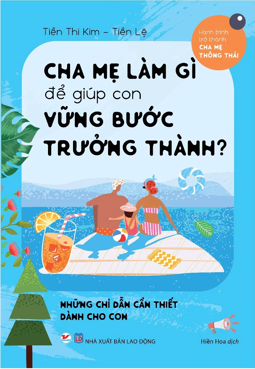 cha mẹ làm gì để giúp con vững bước trưởng thành? (tái bản) - Ảnh 2