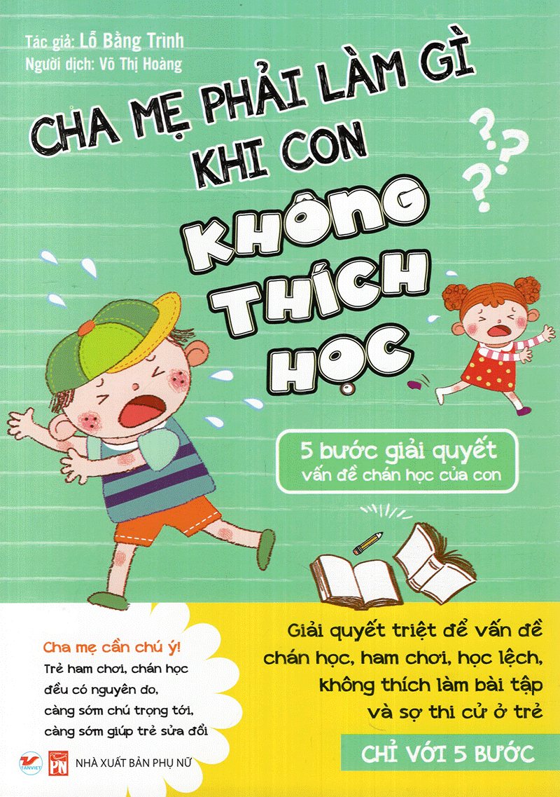 cha mẹ phải làm gì khi con không thích học - 5 bước giải quyết vấn đề chán học của con - Ảnh 2