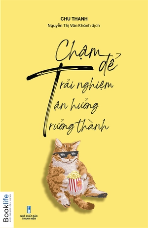 “chậm” để trải nghiệm, “chậm” để tận hưởng, “chậm” để trưởng thành - Ảnh 2