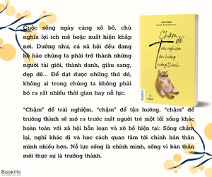 “chậm” để trải nghiệm, “chậm” để tận hưởng, “chậm” để trưởng thành - Ảnh 4