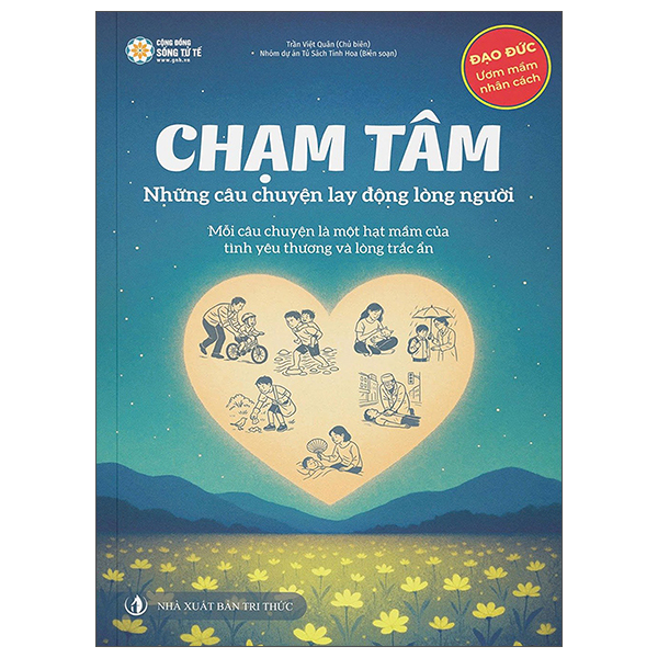 Chạm Tâm - Những Câu Chuyện Lay Động Lòng Người