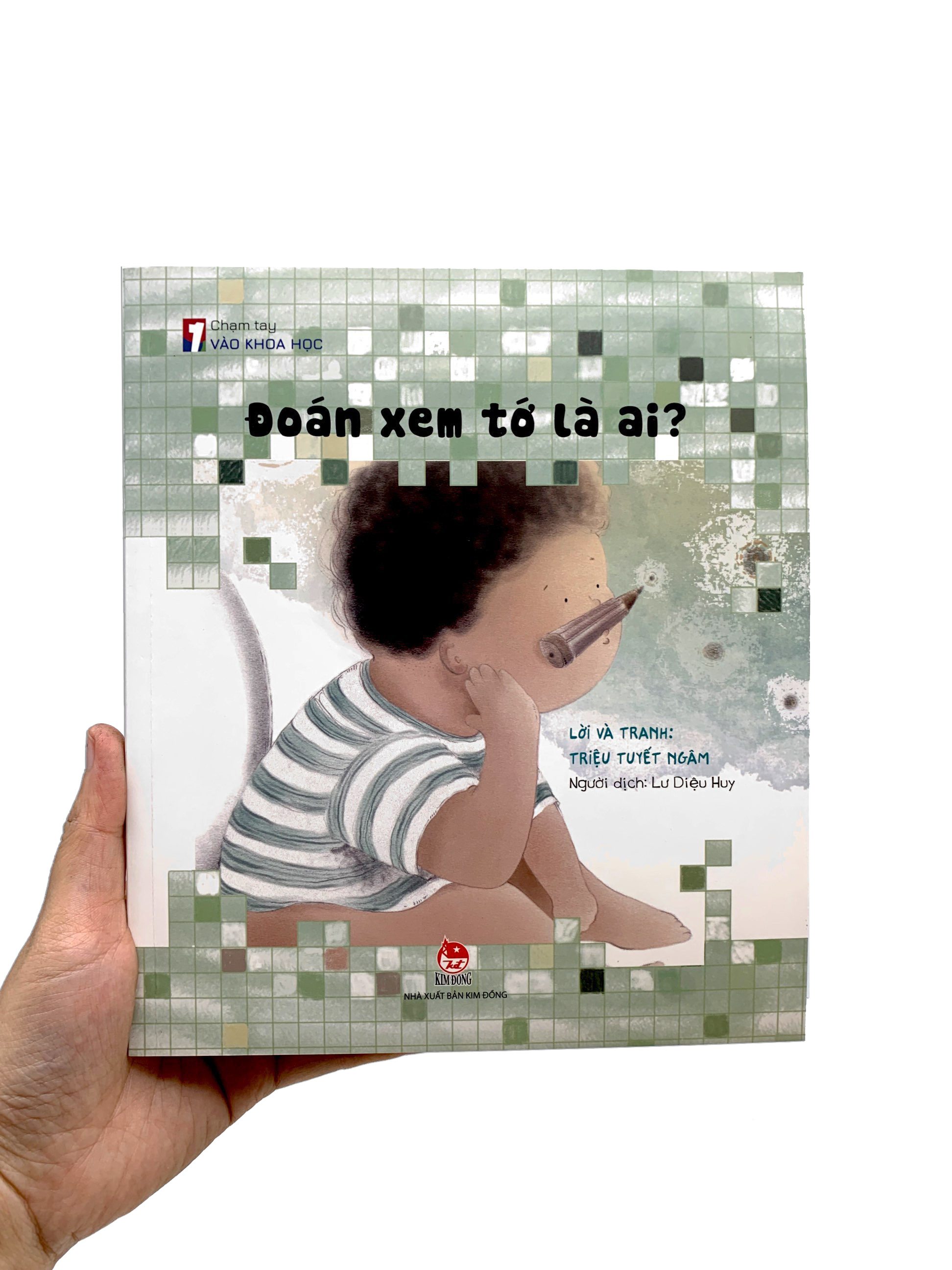 chạm tay vào khoa học - đoán xem tớ là ai? - Ảnh 8