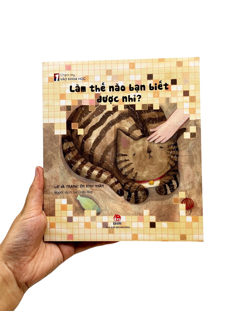 chạm tay vào khoa học - làm thế nào bạn biết được nhỉ? - Ảnh 8