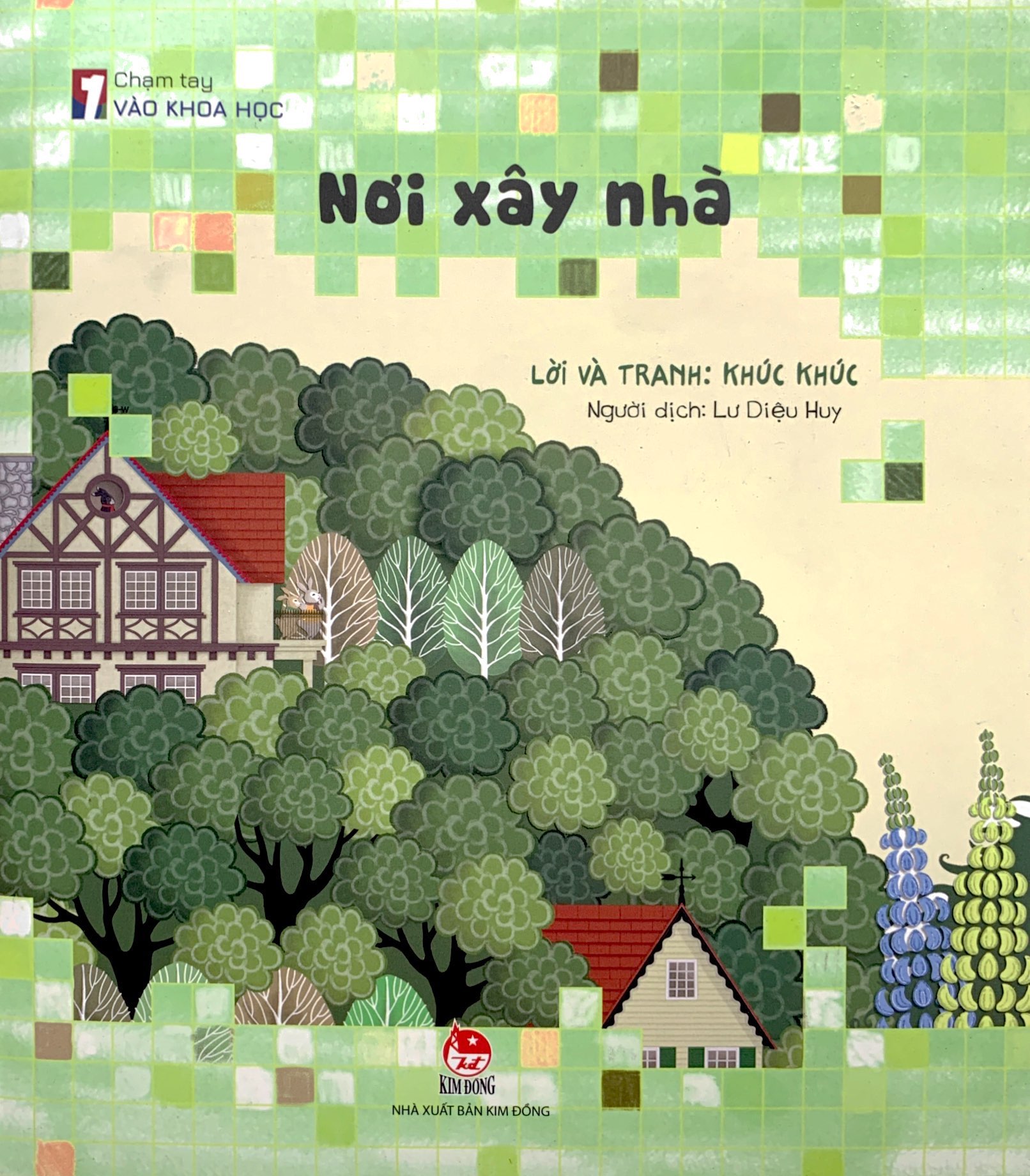Chạm Tay Vào Khoa Học - Nơi Xây Nhà - Ảnh 2