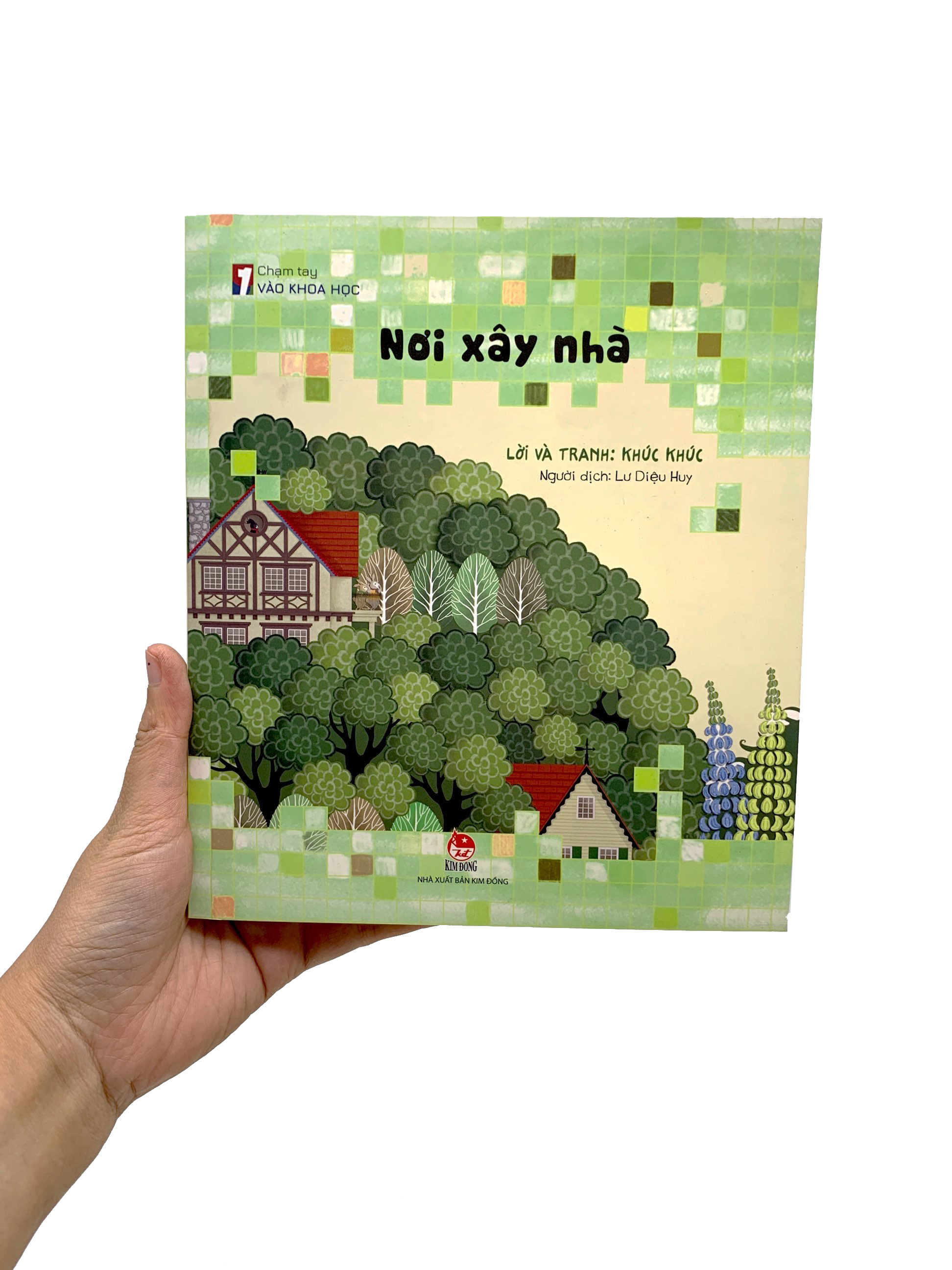 Chạm Tay Vào Khoa Học - Nơi Xây Nhà - Ảnh 8