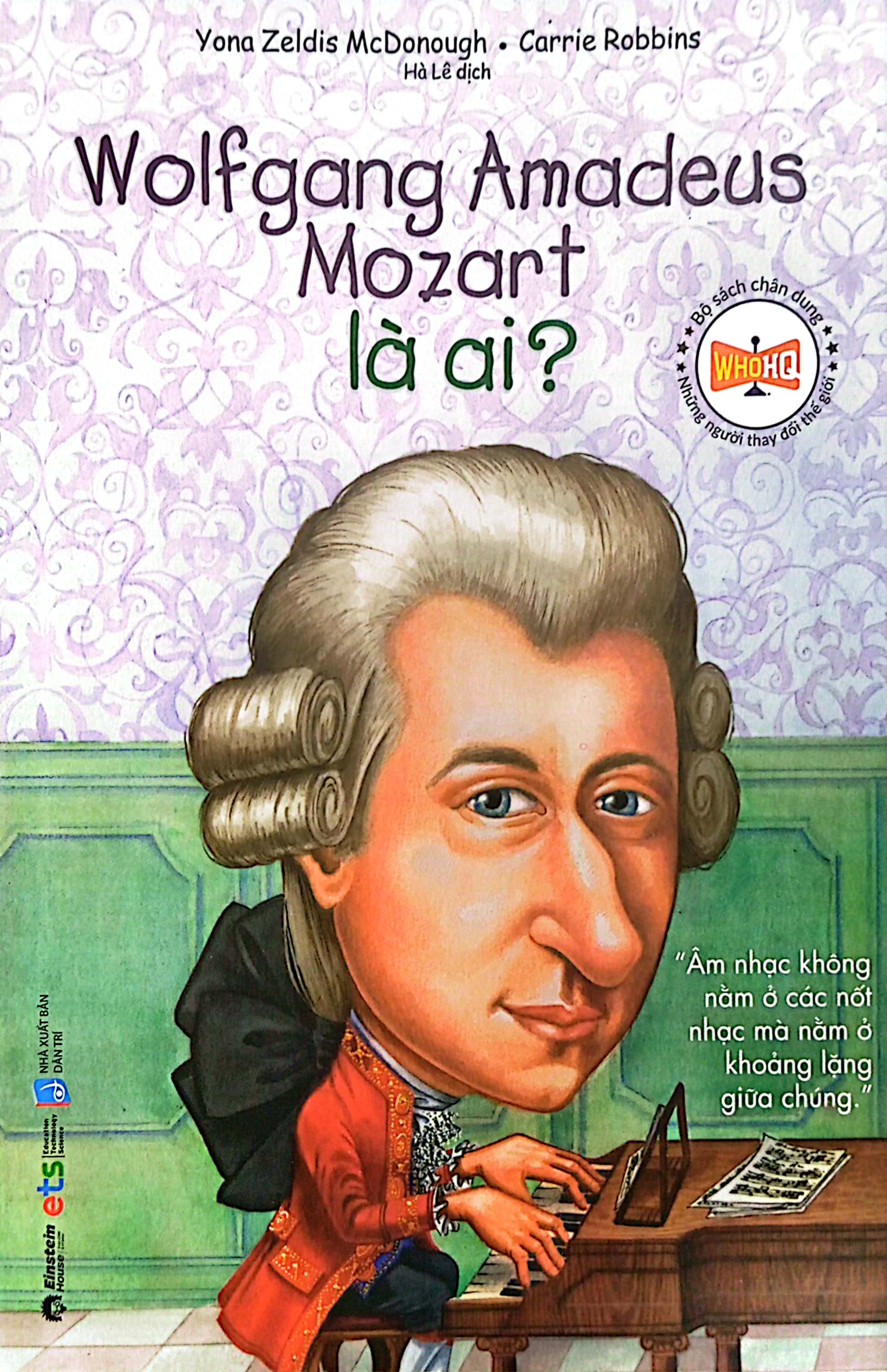 chân dung những người thay đổi thế giới - wolfgang amadeus mozart là ai? (tái bản 2024) - Ảnh 2