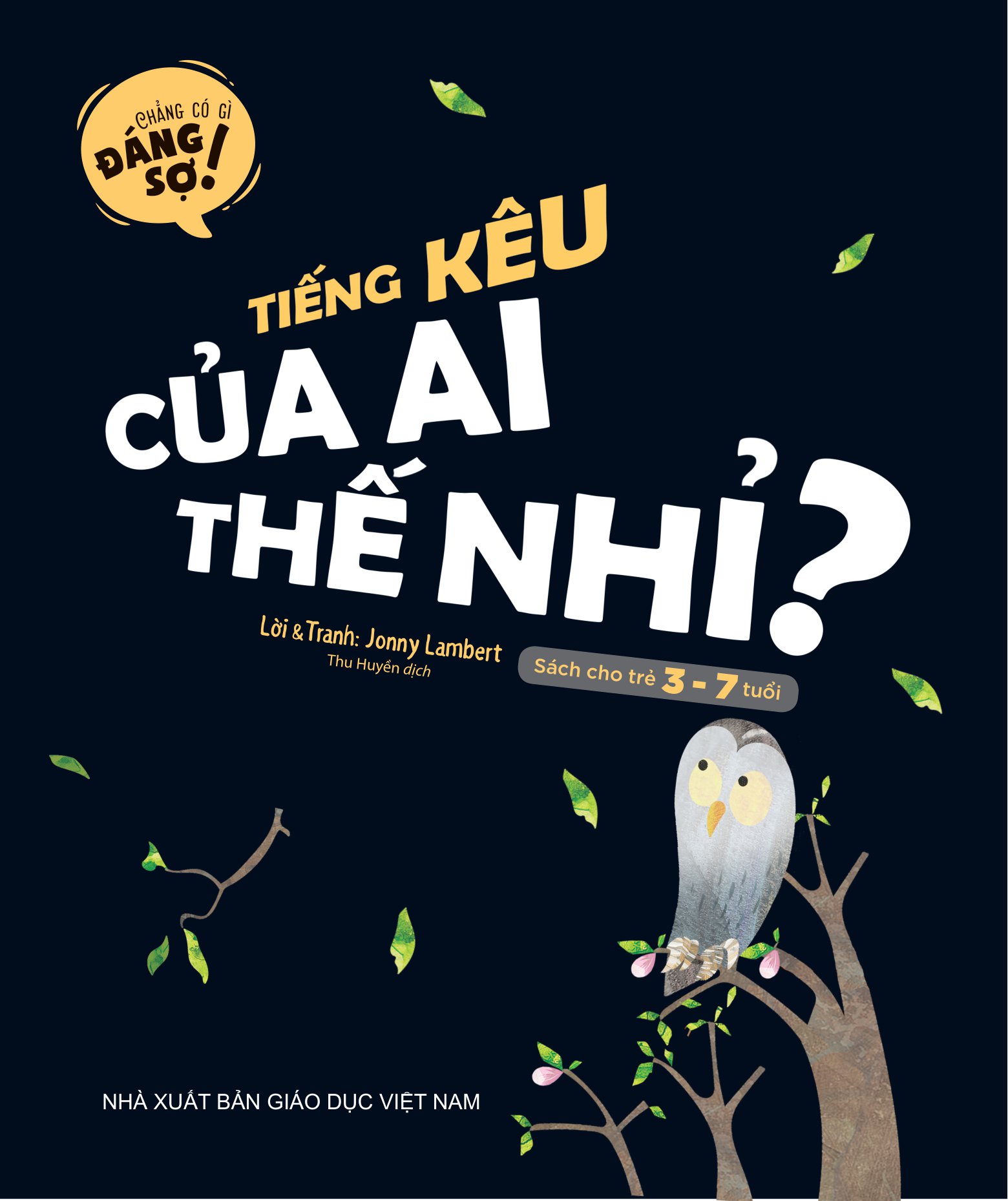 chẳng có gì đáng sợ - tiếng kêu của ai thế nhỉ? - Ảnh 4