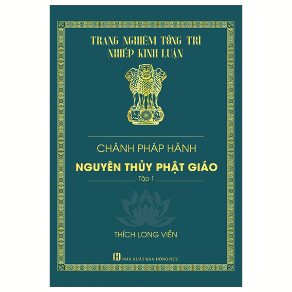 Chánh Pháp Hành Nguyên Thủy Phật Giáo - Tập 1 - Bìa Cứng