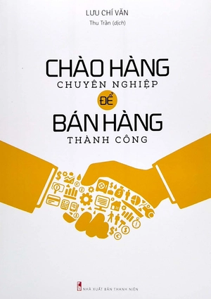chào hàng chuyên nghiệp để bán hàng thành công (tái bản 2022) - Ảnh 2