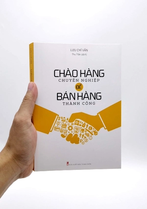 chào hàng chuyên nghiệp để bán hàng thành công (tái bản 2022) - Ảnh 7