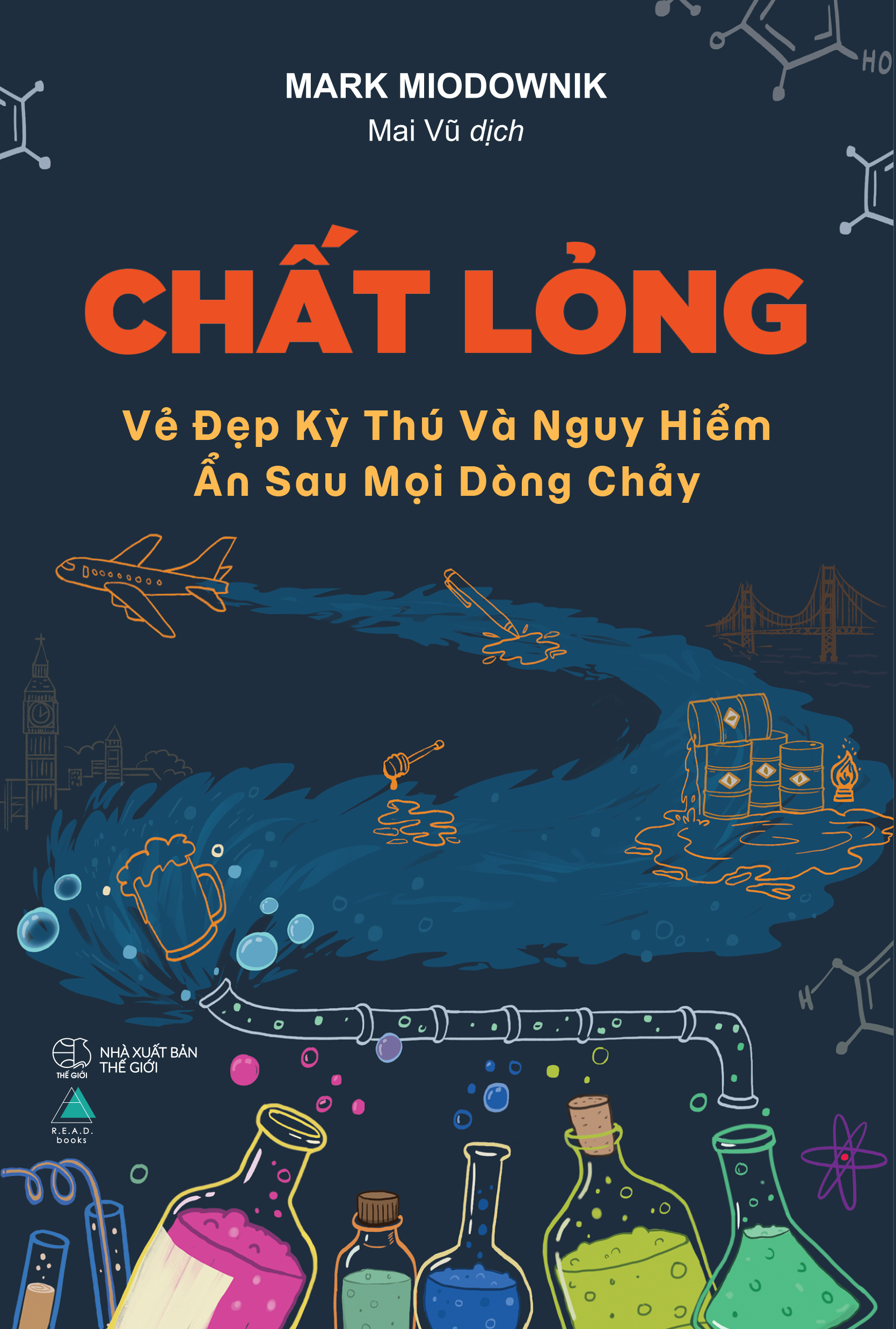 Chất Lỏng - Vẻ Đẹp Kỳ Thú Và Nguy Hiểm Ẩn Sau Mọi Dòng Chảy - Ảnh 2
