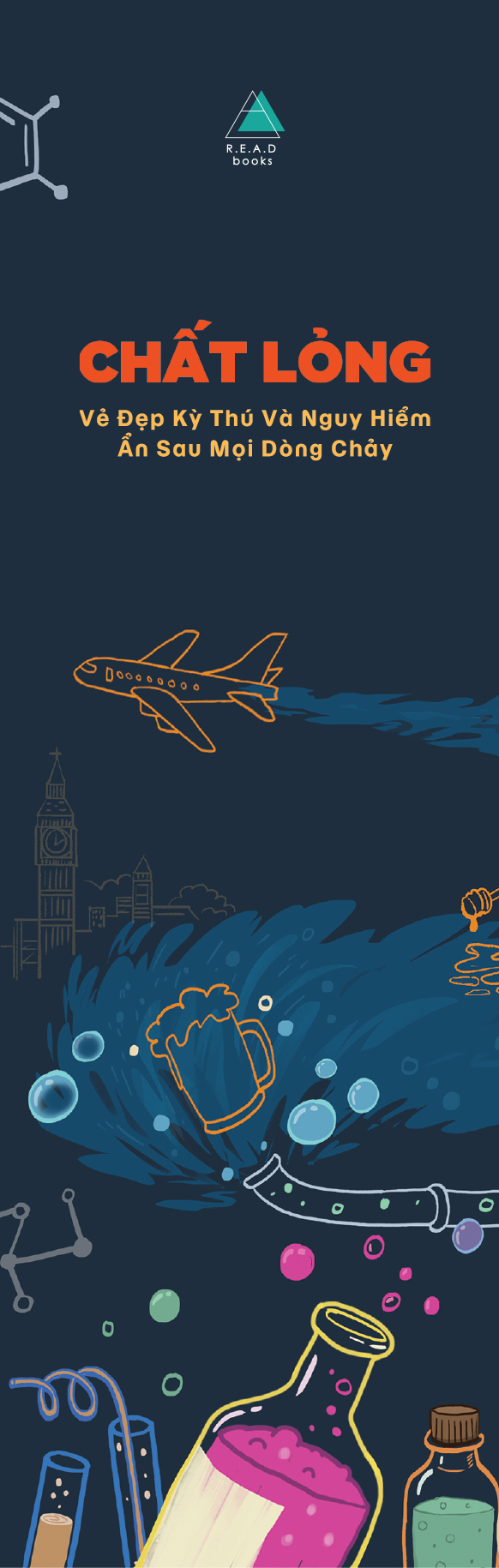 Chất Lỏng - Vẻ Đẹp Kỳ Thú Và Nguy Hiểm Ẩn Sau Mọi Dòng Chảy - Ảnh 4